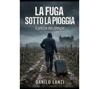 La fuga sotto la pioggia: Il prezzo del silenzio