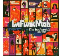 La Funk Mob - The Bad Seeds 1993 - 1997