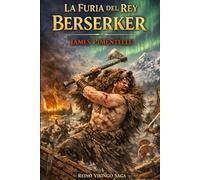 LA FURIA DEL REY BERSERKER (Reino Vikingo)