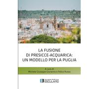 La Fusione di Presicce-Acquarica: un modello per la Puglia