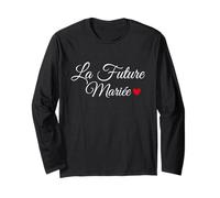 La Future Mariée Tee Fiancée Mariage Fête Long Sleeve T-Shirt
