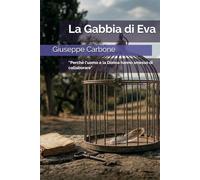 La Gabbia di Eva: ‘’Perché l'uomo e la Donna hanno smesso di collaborare"