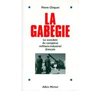 La Gabegie: Le scandale du complexe militaro-industriel français