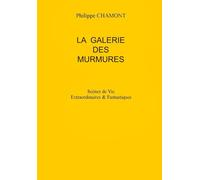 LA GALERIE DES MURMURES