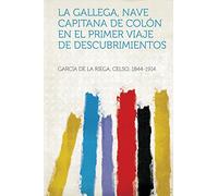 La Gallega, Nave Capitana De Colón En El Primer Viaje De Descubrimientos