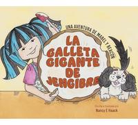 La Galleta Gigante De Jengibre: Una Aventura de Mabel Y Beacon