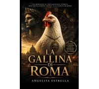 La Gallina di Roma: Un thriller storico-filosofico sull’Impero Romano, l’intelligenza artificiale antica e la caduta di Roma Mini formato tascabile Pocket Sized Mini