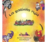 La gallinita Roja : Nueva y divertida version con las recetas de la abuela!