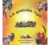 La gallinita Roja: Nueva y divertida versión con las recetas de la abuela!