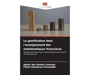 La gamification dans l'enseignement des mathématiques financières: Stratégie didactique pour l'apprentissage des systèmes d'amortissement