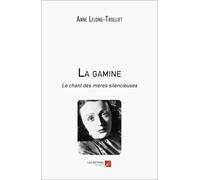 La gamine: Le chant des mères silencieuses