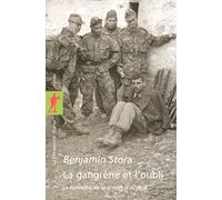 La gangrene et l'oubli : La memoire de la guerre d'Algerie: Written by Benjamin Stora, 2005 Edition, Publisher: Editions La Decouverte [Paperback]