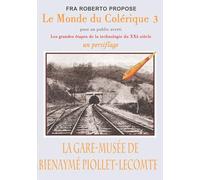 La Gare-Musée de Bienaymé Piollet-Lecomte (Le Monde du Colérique)