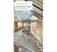 La gare Saint-Denis Pleyel: Kengo Kuma & Associates