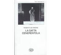 La gatta Cenerentola. Favola in musica in tre atti