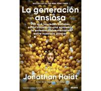 La generacin ansiosa: Por qu las redes sociales estn - Spanish Language Paper