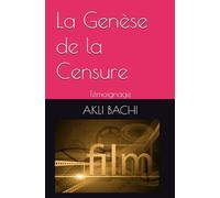 La Genèse de la Censure: Témoignage (Société)