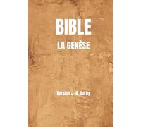 La Genèse en Gros Caractères - Version J.-N. Darby: Bible pour Malvoyants - Tome 1 : Genèse Darby en Police 22