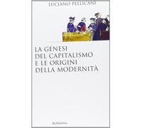 La genesi del capitalismo e le origini della modernità