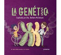 La genética / Genetics: Explicada por Dra. Barbara McClintock (ALBUMES ILUSTRADOS)