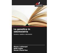 La genetica in odontoiatria: Genetica, malattie e odontoiatria