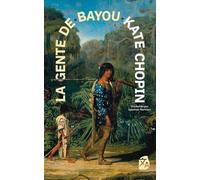 La gente de Bayou: Nueva traducción al español: 79 (Clásicos en español)