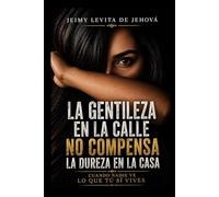 LA GENTILEZA EN LA CALLE NO COMPENSA LA DUREZA EN LA CASA: Cuando nadie ve lo que tú sí vives