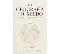 La Geografía del Miedo: 30 lugares donde la realidad supera al horror (Biblioteca de los Grandes Misterios)