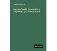 La geografia della Sacra Scrittura compendiata per uso delle scuole