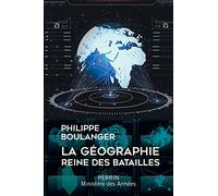 La géographie - Reine des batailles