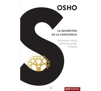 La geometría de la conciencia: Enseñanzas místicas del filósofo griego Pitágoras: 3 (Osho Classics)