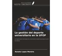 La gestión del deporte universitario en la UFOP: La organización del deporte universitario desde la perspectiva de los atletas
