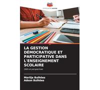 La Gestion Démocratique Et Participative Dans l'Enseignement Scolaire: Défis et perspectives
