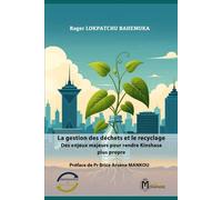 La gestion des déchets et le recyclage - Des enjeux majeurs pour rendre Kinshasa plus propre