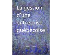 La gestion d'une entreprise québécoise