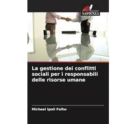 La gestione dei conflitti sociali per i responsabili delle risorse umane