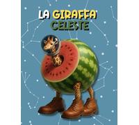 La Giraffa Celeste - Brainrot Notebook: Quaderno note a righe, formato A4, 100 pagine - Italian Brainrot