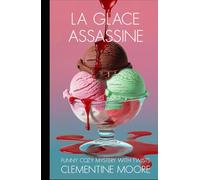 La Glace Assassine: Roman Policier Cosy (Les Mystères Douillets de Ginger Burnet)