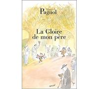 La gloire de mon pere – Souvenirs d'enfance, 1 – Hachette Livre