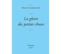 La gloire des petites choses