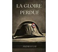 La Gloire Perdue: The Lost Glory