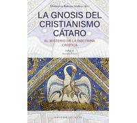 La gnosis del cristianismo cátaro: El misterio de la doctrina crística: 30 (Base Singular)
