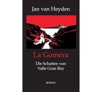 La Gomera: Die Schatten von Valle Gran Rey