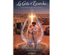LA GOTA DE ESCARCHA: Una historia de amor Divina (DEL AMOR Y OTRAS SOMBRAS)