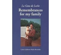 La Gota de Leche: Remembrances for my family
