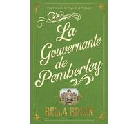 La Gouvernante de Pemberley: Une Variante de Orgueil et Préjugés (Variations d'Orgueil et Préjugés)