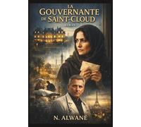 La Gouvernante de Saint-Cloud: Le silence des puissants a toujours un prix