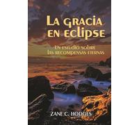La gracia en eclipse: Un estudio sobre las recompensas eternas