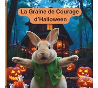 La Graine de Courage d’Halloween