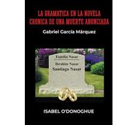 La gramática en la novela "Crónica de una muerte anunciada": Gabriel García Márquez